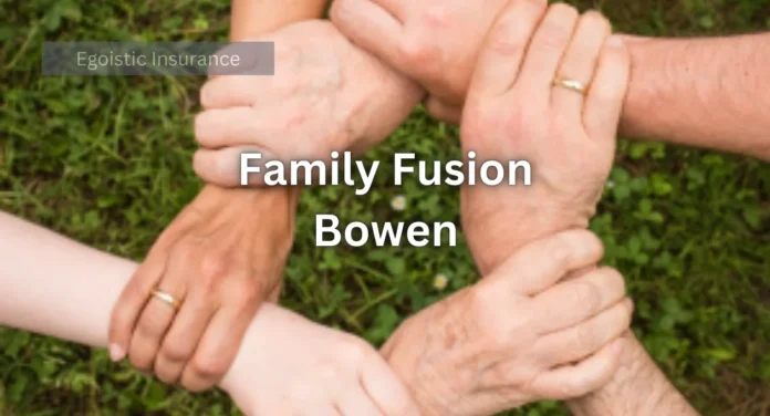 family fusion bowen