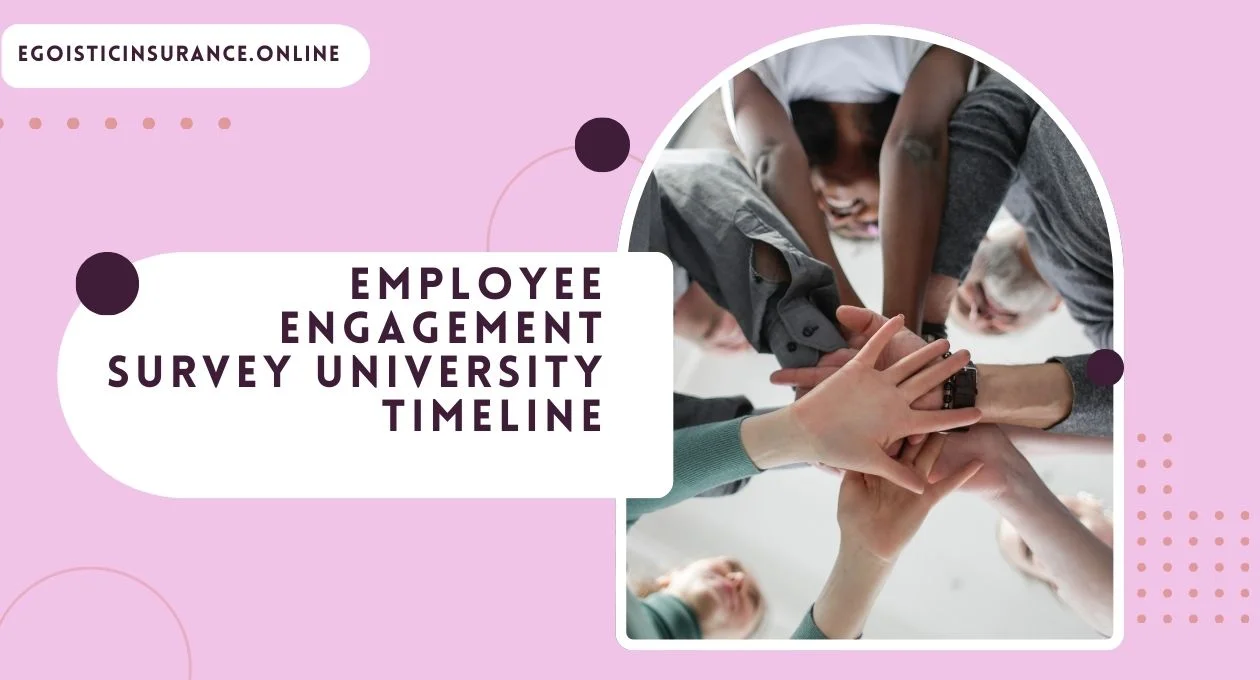 employee engagement survey university timeline